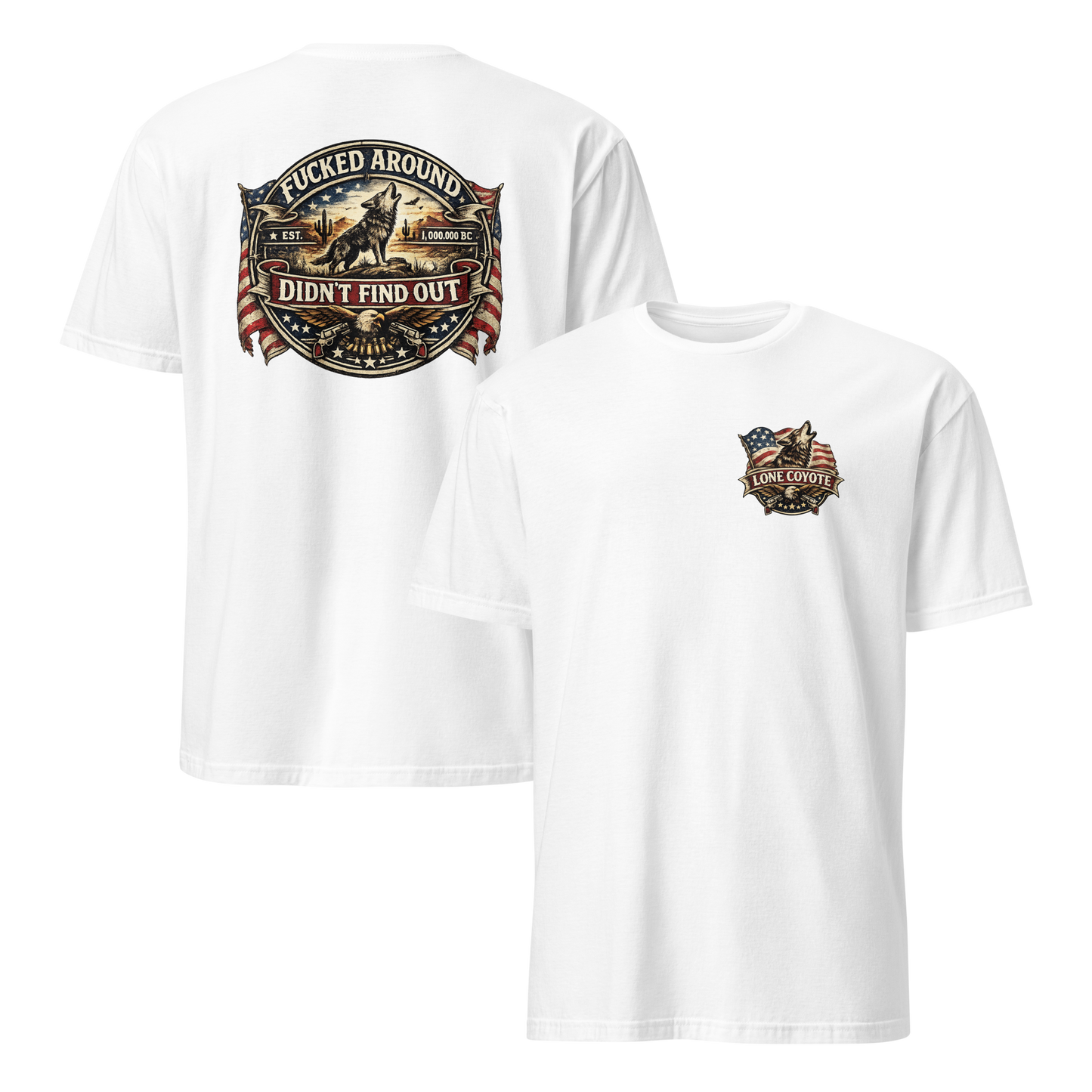 Fucked Around Didn’t Find Out Tee – American Edition